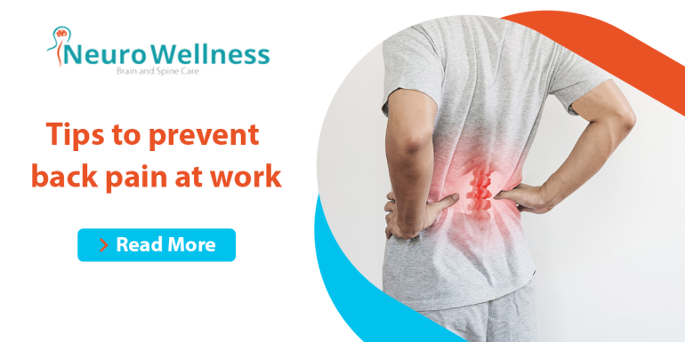 Effective Tips to Prevent Back Pain at Work - Neurowellness