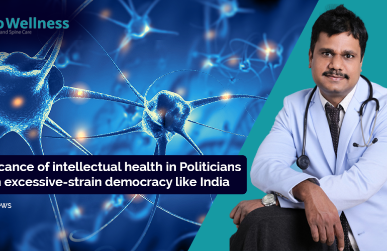 Significance of intellectual health in Politicians in a excessive-strain democracy like India