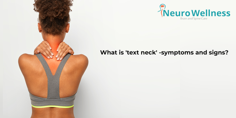 What is 'text neck' -symptoms and signs?