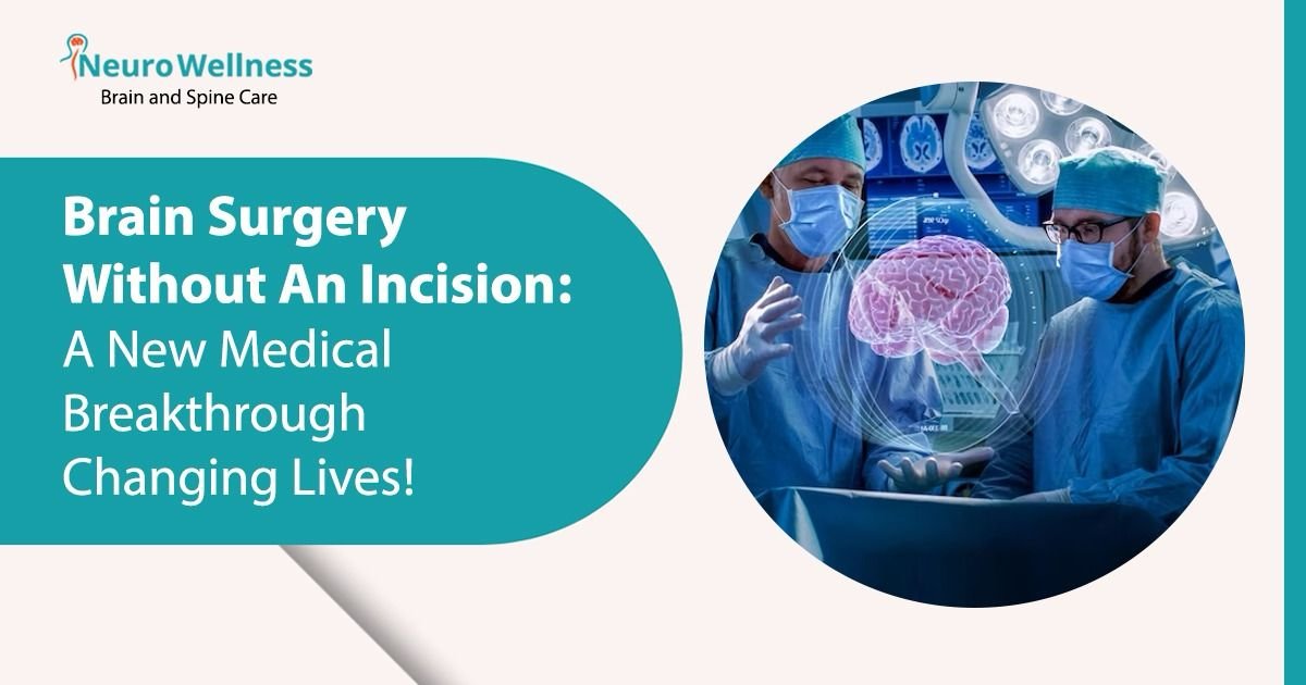 Brain Surgery Without An Incision