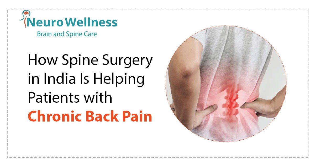 How Spine Surgery in India is Helping Patients with Chronic Back Pain